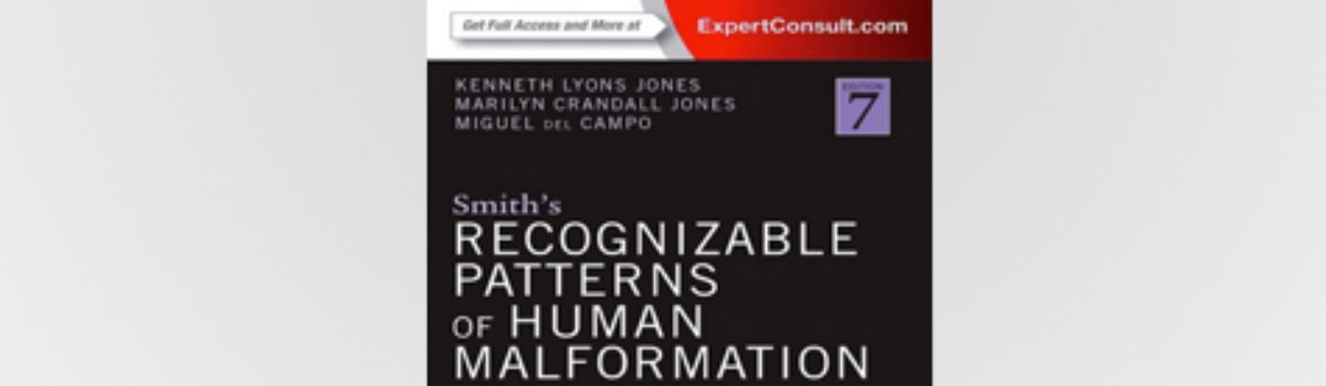 Dr. Jones Publishes Smith’s Recognizable Patterns of Human Malformation 7th ed.